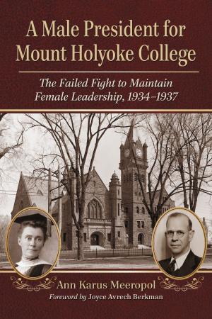Cover of the book A Male President for Mount Holyoke College by Ed Benkin