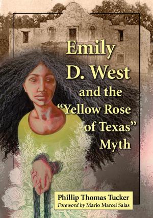 Book cover of Emily D. West and the "Yellow Rose of Texas" Myth