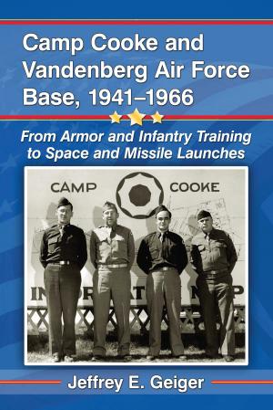 Cover of the book Camp Cooke and Vandenberg Air Force Base, 1941-1966 by Tiffany Willey Middleton, James M. Semon