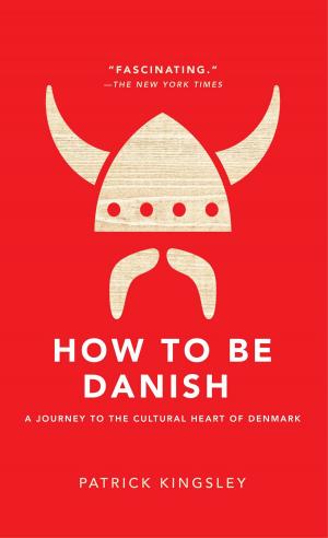 Cover of the book How to Be Danish by Vickie M. Stringer