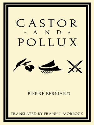 Cover of the book Castor and Pollux: An Opera Libretto by Rufus King