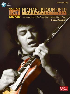 Cover of the book Michael Bloomfield - Legendary Licks by Johann Sebastian Bach, John Nicholas