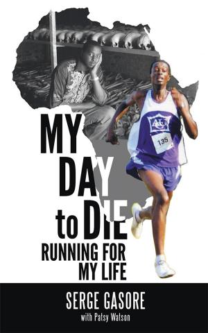 Cover of the book My Day to Die by Mohammed Ashraful Haque
