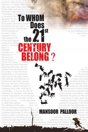 bigCover of the book To Whom Does the 21St Century Belong? by 