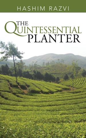 Cover of the book The Quintessential Planter by Arjun Singh