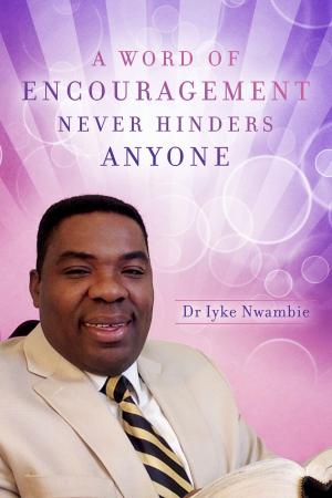 Cover of the book A Word of Encouragement Never Hinders Anyone by Christie Cooper, Mary Hooks