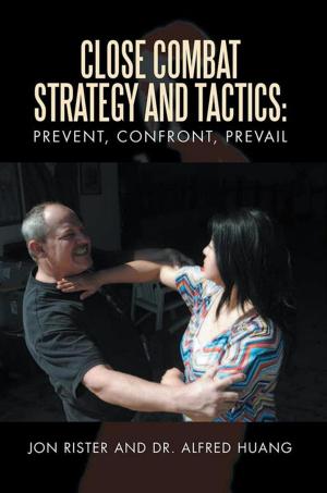 bigCover of the book Close Combat Strategy and Tactics: Prevent, Confront, Prevail by 