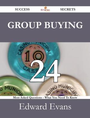 Cover of the book Group Buying 24 Success Secrets - 24 Most Asked Questions On Group Buying - What You Need To Know by Franks Jo