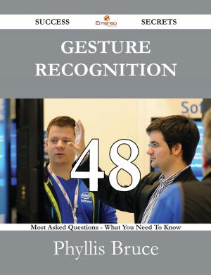 Cover of the book Gesture recognition 48 Success Secrets - 48 Most Asked Questions On Gesture recognition - What You Need To Know by Alejandro Peck