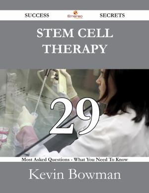 Cover of the book Stem cell therapy 29 Success Secrets - 29 Most Asked Questions On Stem cell therapy - What You Need To Know by David Wiggins