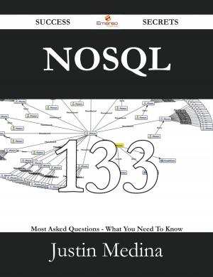 Cover of the book NoSQL 133 Success Secrets - 133 Most Asked Questions On NoSQL - What You Need To Know by Solomon Maimon