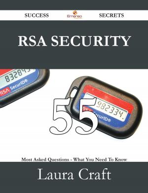 bigCover of the book RSA Security 55 Success Secrets - 55 Most Asked Questions On RSA Security - What You Need To Know by 