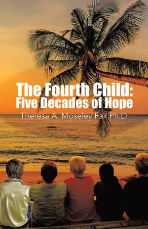 Cover of the book The Fourth Child: Five Decades of Hope by Thomas D. Logie