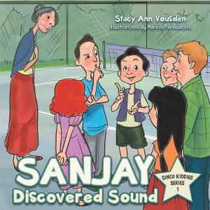 Cover of the book Sanjay Discovered Sound by Dr. Lawrence Fenn, Thomas Anthony Guerriero