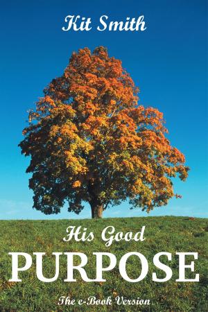 Cover of the book His Good Purpose by Terry Lee Dick Dykstra