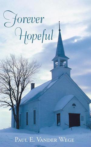 Cover of the book Forever Hopeful by Albie Landwehr