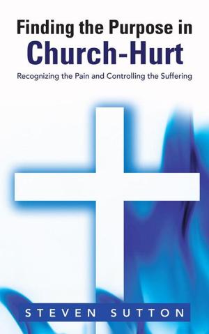 Cover of the book Finding the Purpose in Church-Hurt by Patrecia Fox