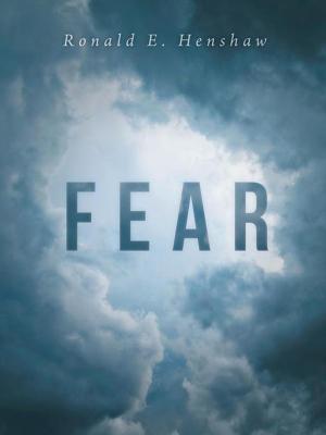 Cover of the book Fear by Aubrey McGann Ph.D. Th. D.