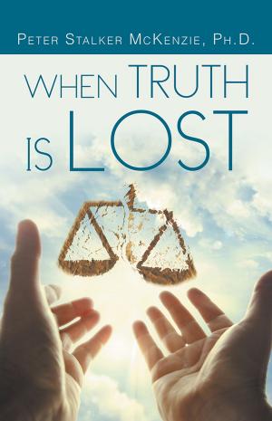 Book cover of When Truth Is Lost