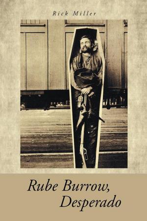 Cover of the book Rube Burrow, Desperado by Danny Rittman