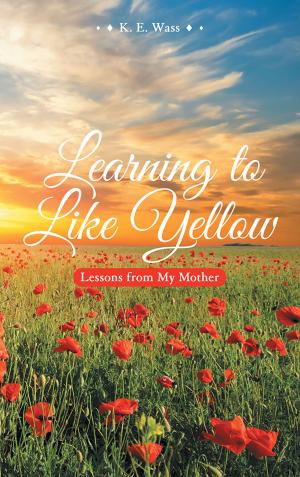 Cover of the book Learning to Like Yellow by Michael Burke