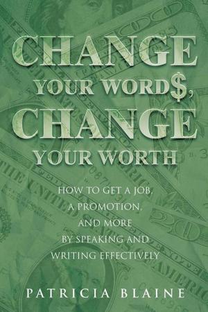 Cover of the book Change Your Words, Change Your Worth by Jacqueline Westhead