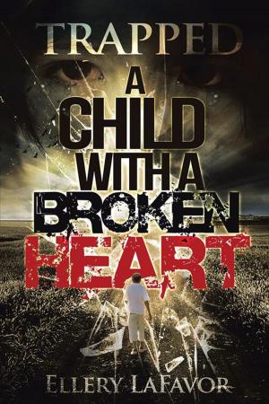 Cover of the book A Child with a Broken Heart by Lloyd Harrison Whitling
