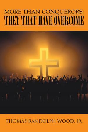 Cover of the book More Than Conquerors: They That Have Overcome by Tracy M’Cwabeni