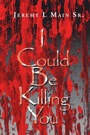 Cover of the book I Could Be Killing You by Cecilia Jackson