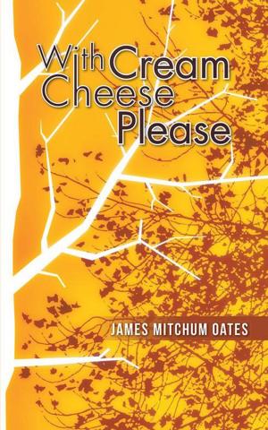 Cover of the book With Cream Cheese Please by B.G. Webb