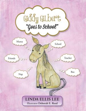 Cover of the book Giddy Gilbert Goes to School by Bernard Katz