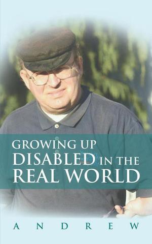 Cover of the book Growing up Disabled in the Real World by Mr. Amari Soul