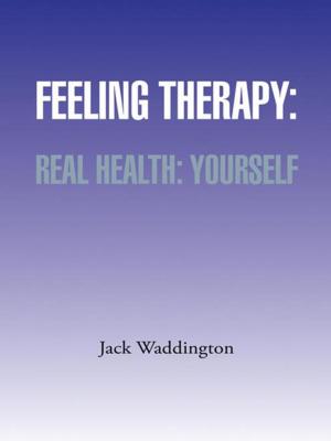 Cover of the book Feeling Therapy: Real Health: Yourself by David Nordmark