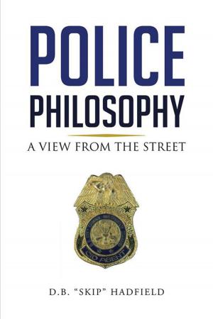 Cover of the book Police Philosophy by David E. Morgan Ph.D.