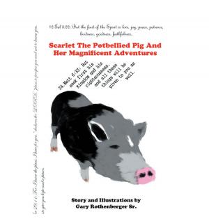 Cover of the book Scarlet the Potbellied Pig and Her Magnificent Adventures by Vladimir Zaglada