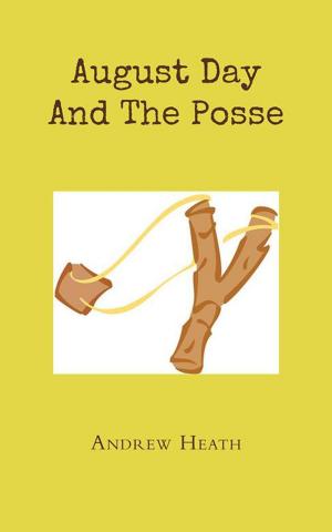 Cover of the book August Day and the Posse by William Lawrence Adams