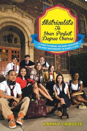 Cover of the book Matriculate to Your Perfect Degree Course by Janet Young