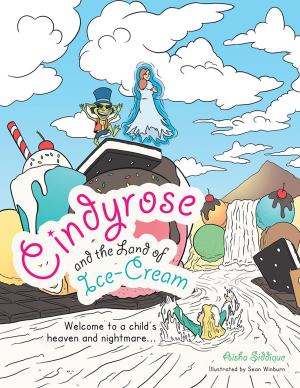 Cover of the book Cindyrose and the Land of Ice-Cream by Liana Kallierou-Xylas