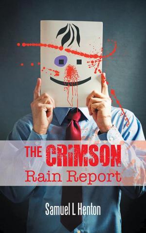 Cover of the book The Crimson Rain Report by Darnel “Pimpy Dee” Sanchez