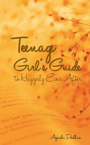 Cover of the book Teenage Girl's Guide to Happily Ever After by Laura J Harris
