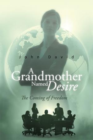 Cover of the book A Grandmother Named Desire by Dean Monet