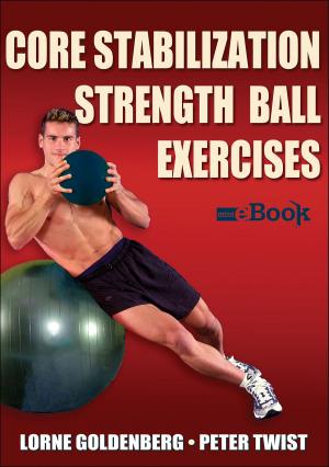 Cover of the book Core Stabilization Strength Ball Exercises by Reed Ferber, Shari Lynn Macdonald