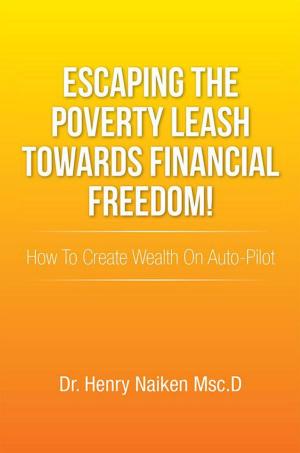 Cover of the book Escaping the Poverty Leash Towards Financial Freedom! by PETER SHIP