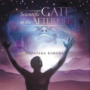 Cover of the book Scientific Gate to the Afterlife by Tabitha Manyinyire