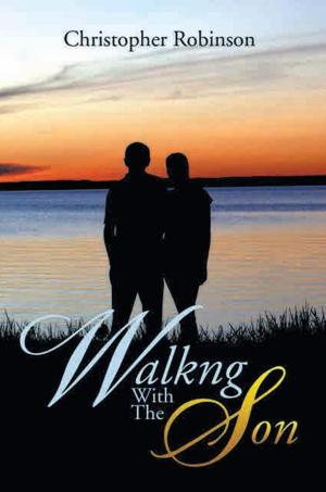 Cover of the book Walkng with the Son by Juanita de Guzman Gutierrez BSED MSED