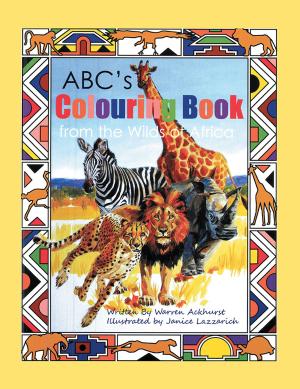 Cover of the book Abc's Colouring Book from the Wilds of Africa by Gary Willmore