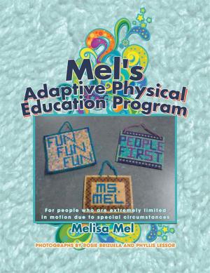Cover of the book Mel's Adaptive Physical Education Program by Adam Willhouse