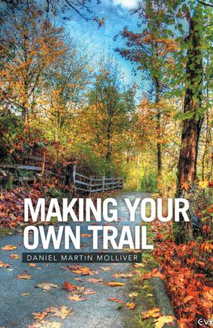 Cover of the book Making Your Own Trail by Collin I. Thomas