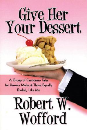 bigCover of the book Give Her Your Dessert by 