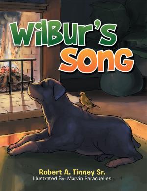 Cover of Wilbur's Song by Robert A. Tinney Sr., Xlibris US
